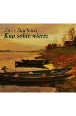 Jerzy Stachura - Kup Sobie Wiersz CD