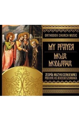 Orthodox Choir - Moja modlitwa SOLITON