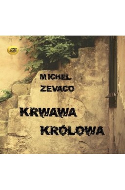 Krwawa królowa audiobook