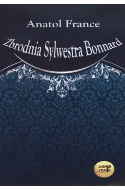 Zbrodnia Sylwestra Bonnard audiobook