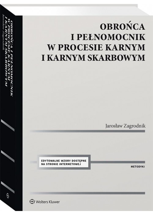 Obrońca i pełnomocnik w procesie karnym i karnym..