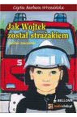 Jak Wojtek został strażakiem - audiobook