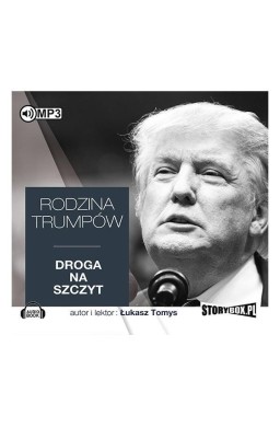 Rodzina Trumpów. Droga na szczyt