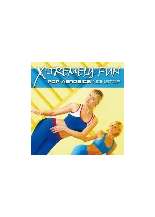 X-Tremely Fun - Pop Aerobics CD