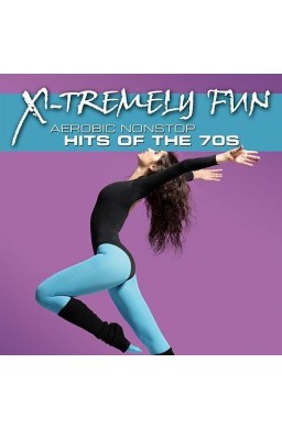 X-Tremely Fun - Aerobics: Hits Of The 70s CD