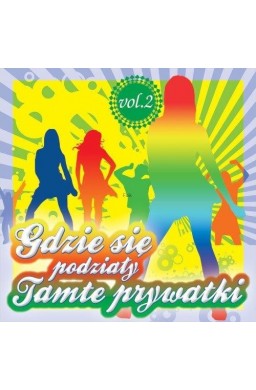 Gdzie się podziały tamte prywatki vol. 2