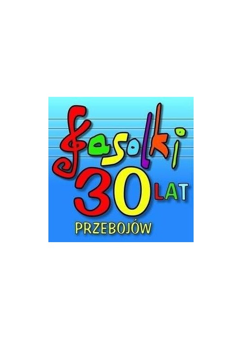 Fasolki - 30 lat, 30 przebojów CD