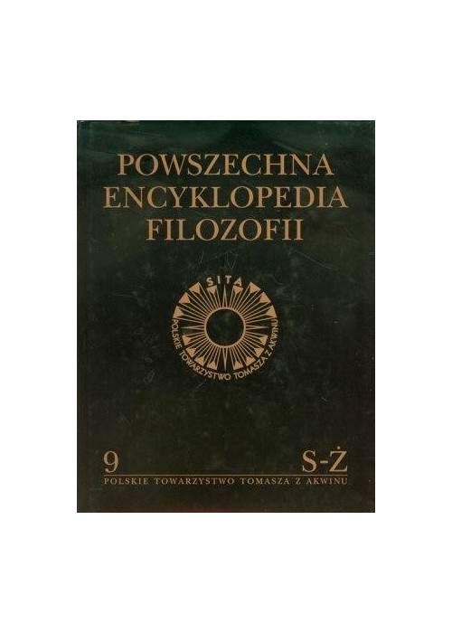 Powszechna Encyklopedia Filozofii t.9 S-Ż