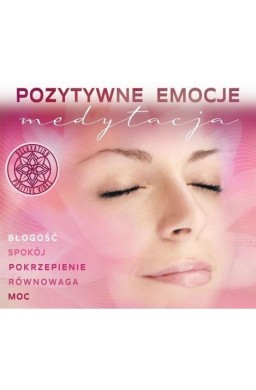 Pozytywne Emocje: Medytacja.