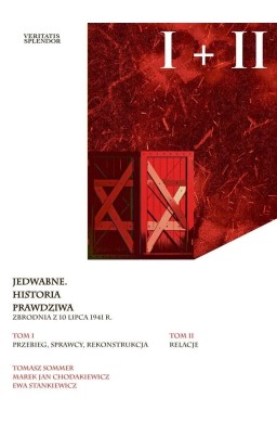 Jedwabne. Historia Prawdziwa T.1-2