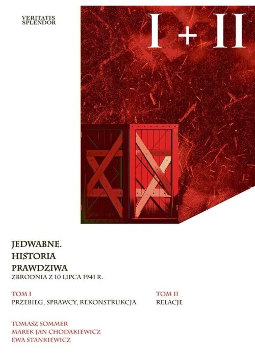 Jedwabne. Historia Prawdziwa T.1-2