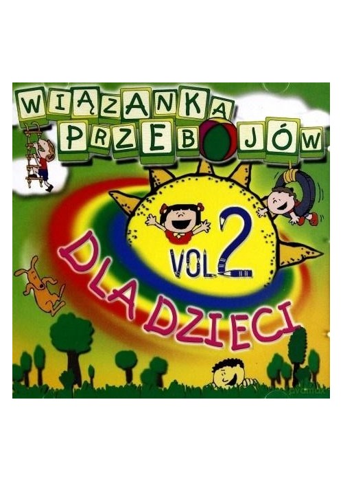 Wiązanka przebojów dla dzieci vol.2 CD Wiązanka przebojów dla dzieci vol.2 CD