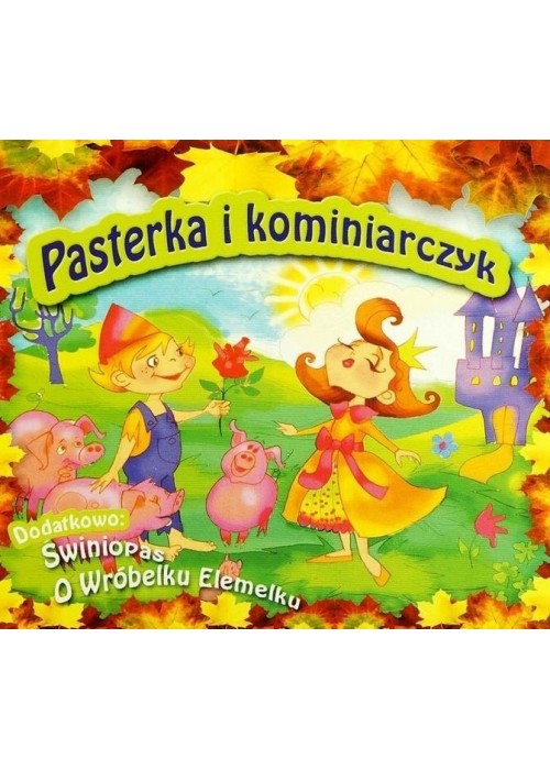 Pasterka i Kominiarczyk,Świniopas, O wróbelku...CD