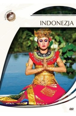 Podróże marzeń. Indonezja