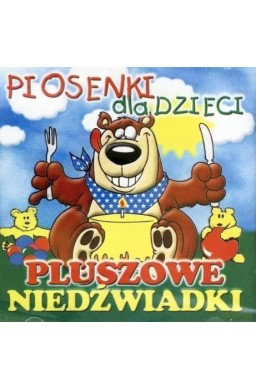Piosenki dla dzieci - Pluszowe niedźwiadki (CD)