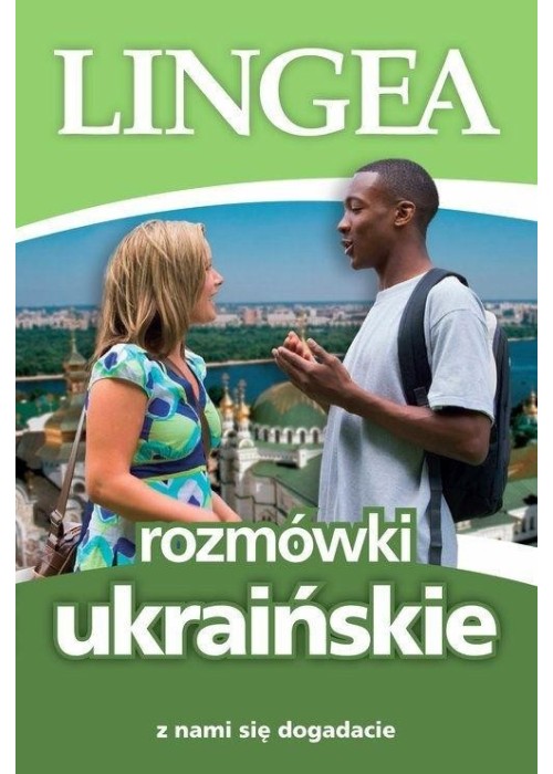 Rozmówki ukraińskie. Z nami się dogadacie