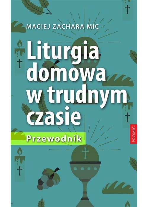 Liturgia domowa w trudnym czasie. Przewodnik