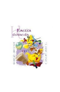 Bajkowe Abecadło - Kaczka dziwaczka