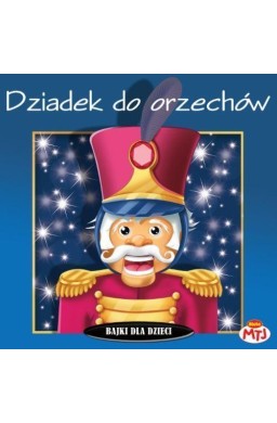 Bajki dla dzieci - Dziadek do orzechów