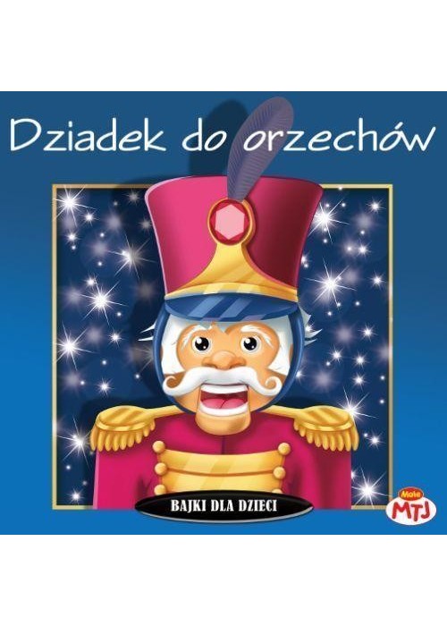 Bajki dla dzieci - Dziadek do orzechów
