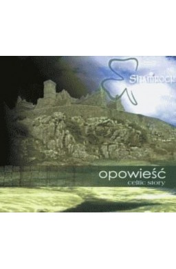 Opowieść. Celtic Story. Shamrock CD