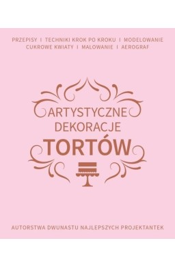 Artystyczne dekoracje tortów