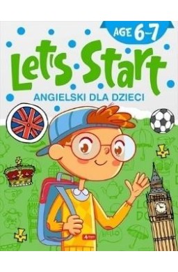 Angielski dla dzieci. Let's Start! Age 6-7