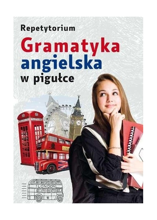 Repetytorium. Gramatyka angielska w pigułce