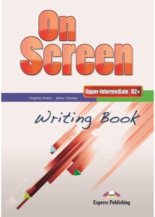 On screen Upper-Inter B2+ Writing Book