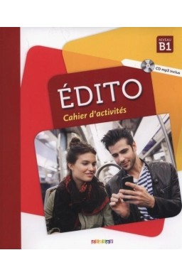 Edito B1. Cahier d'activites + CD