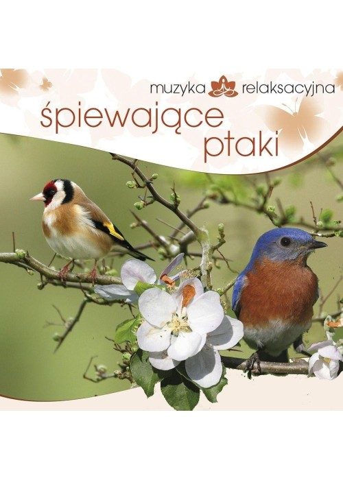 Muzyka relaksacyjna. Śpiewające ptaki CD