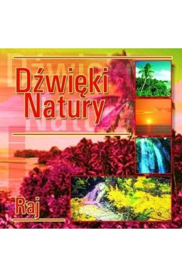 Dźwięki natury. Raj CD