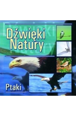 Dźwięki natury. Ptaki CD