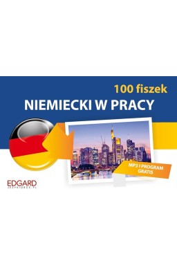 Niemiecki w pracy 100 Fiszek
