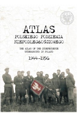 Atlas polskiego podziemia niepodległościowego
