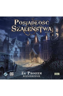 Posiadłość Szaleństwa: Za progiem(ed. 2) GALAKTA