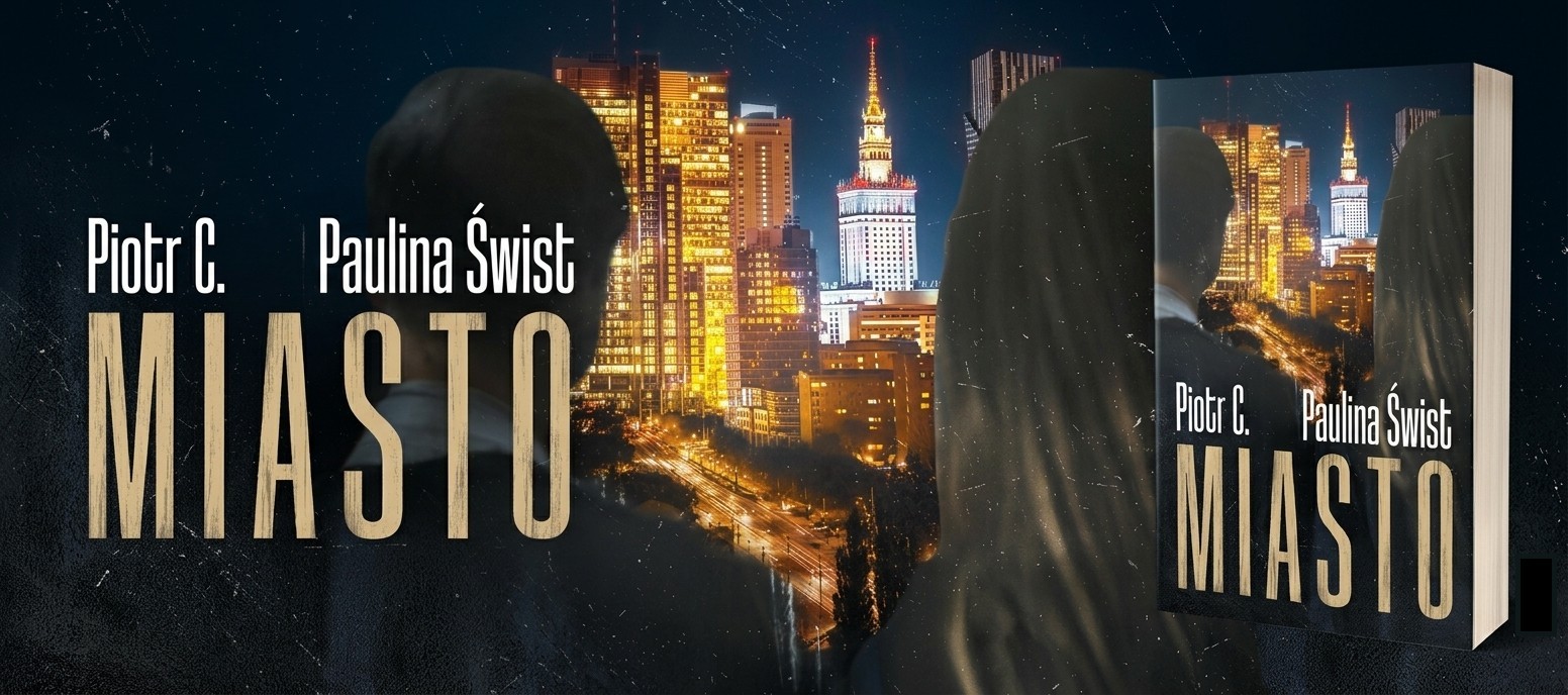 Miasto - Paulina Świst, Piotr C.